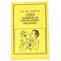 Col. Bill Boley's Yearbook of Ventriloquist Dialogues 1995 - Book by Col. Bill Boley