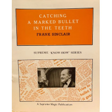 Catching a Marked Bullet in the Teeth by Frank Sinclair - Book