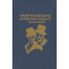 How To Become a Ventriloquist - Book by Edgar Bergen