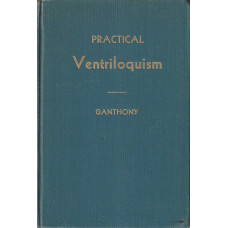 Practical Ventriloquism - Book by Robert Ganthony