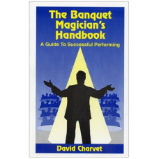 The Banquet Magician's Handbook - Book by David Charvet