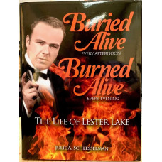 Buried Alive - Burned Alive - The Life of Lester Lake -- book by Julie A. Shclessman