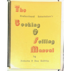 The Professional Entertainer's Booking and Selling Manual- Book by Roberta and Ken Griffin