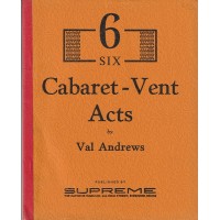 6 Cabaret Vent Acts - Book by Val Andrews