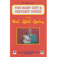 The Baby Cry and Distant Voice starring Col. Bill Boley - DIGITAL DOWNLOAD