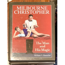 Milbourne Christopher - The Man and his Magic - Book by William K. Rauscher