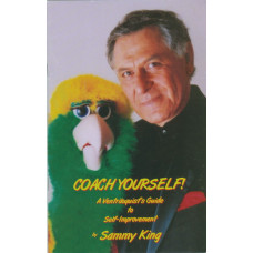 Coach Yourself! - A Ventriloquist's Guide to Self-Improvement - Book by Sammy King