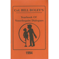 Col. Bill Boley's Yearbook of Ventriloquist Dialogues 1994 - Book by Col. Bill Boley