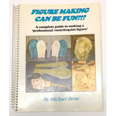Figure Making Can Be Fun?!? - Book by Michael Brose