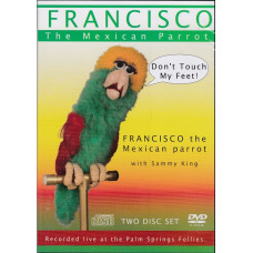 Francisco the Mexican Parrot and Sammy King Performance DVD
