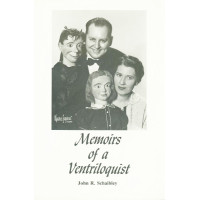 Memoirs of a Ventriloquist - Book by John R. Schaibley